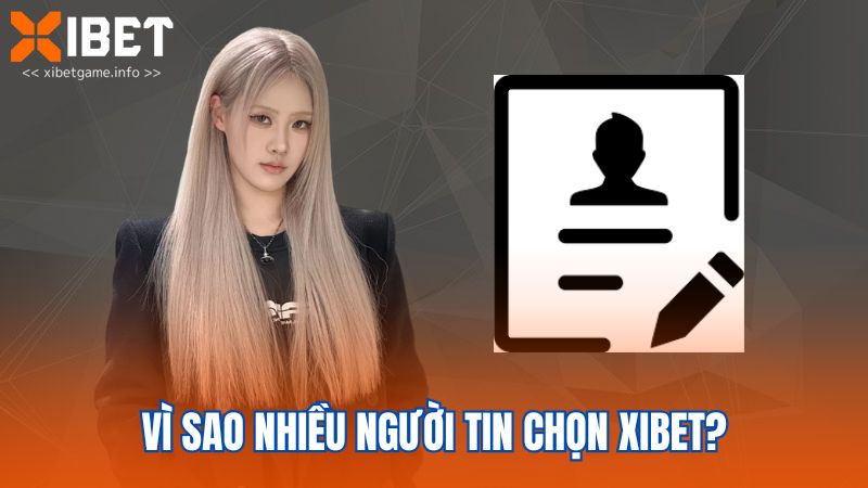 Vì sao nhiều người tin chọn XIBET?
